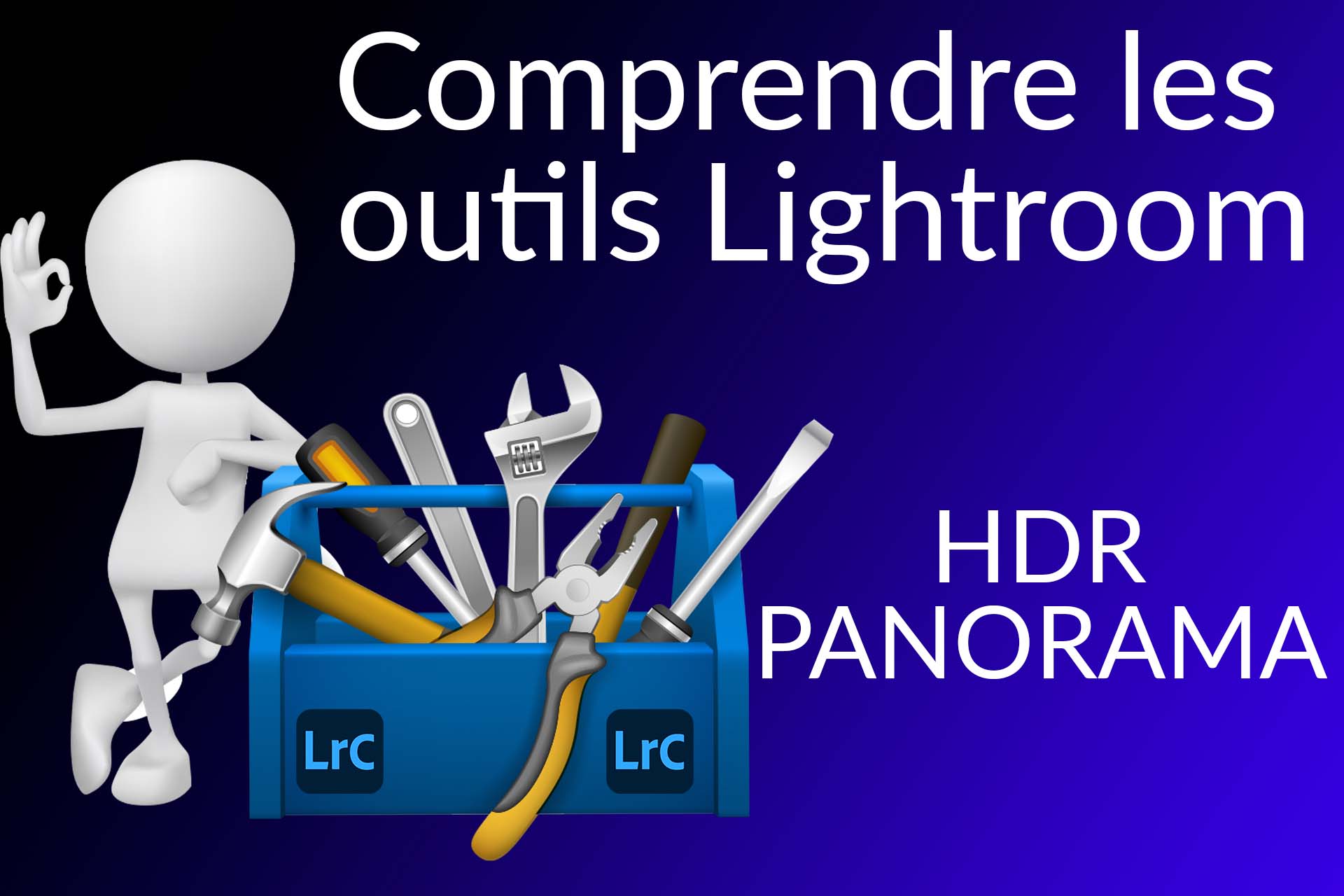 Comprendre les outils LR HDR