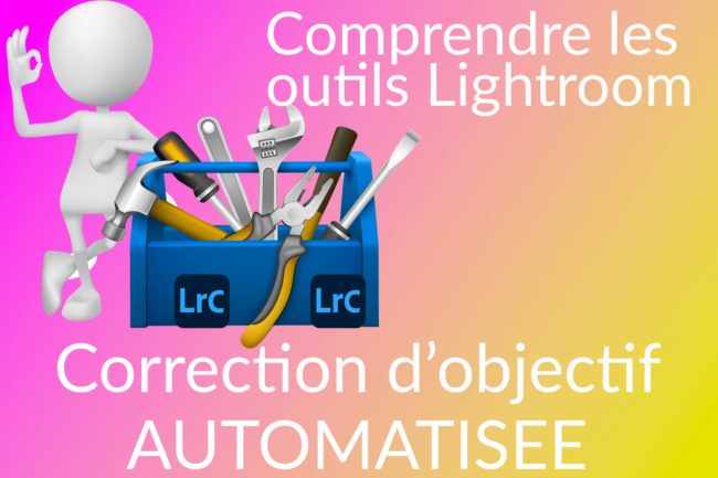 Les presets installations Automatiser correction objectif Lightroom
